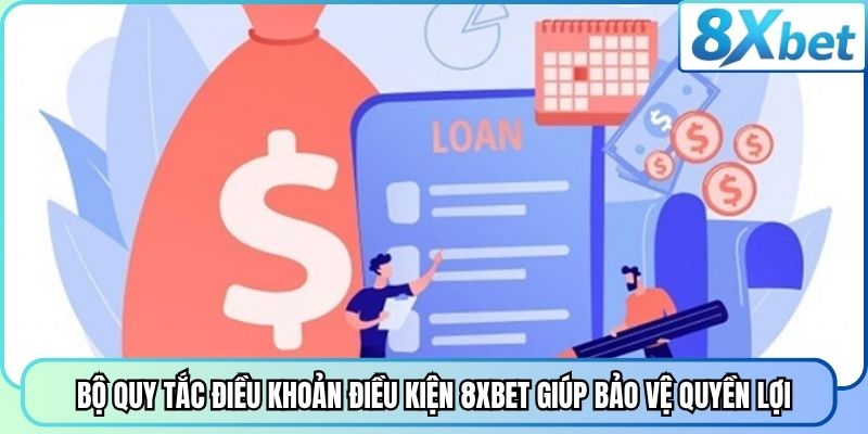 Bộ quy tắc điều khoản điều kiện 8XBET giúp bảo vệ quyền lợi