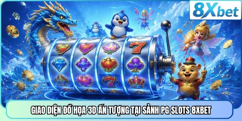 Giao diện đồ họa 3D ấn tượng tại sảnh PG Slots 8XBET
