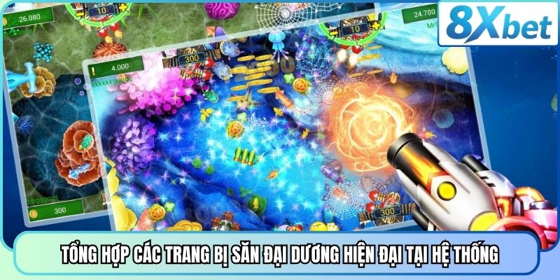 Tổng hợp các trang bị săn đại dương hiện đại tại hệ thống